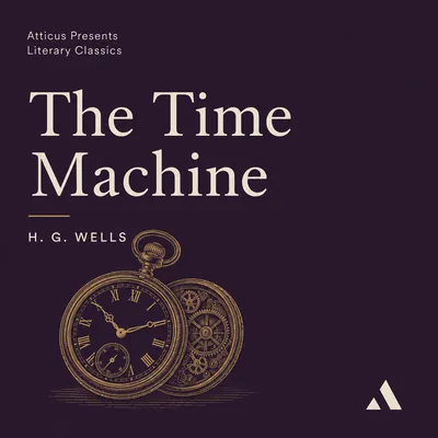 The Time Machine — H. G. Wells